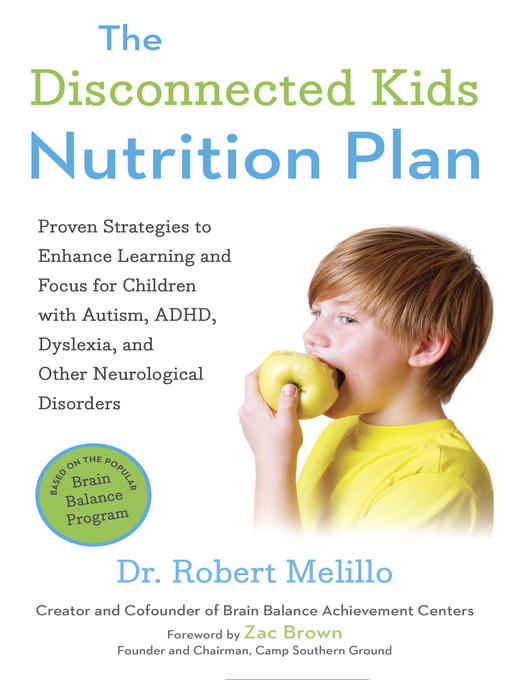 Title details for The Disconnected Kids Nutrition Plan by Dr. Robert Melillo - Available